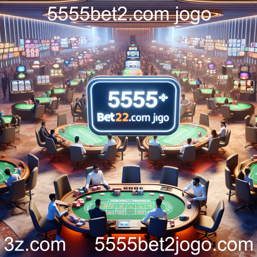 Explorando as Mesas de Jogos no 5555bet2.com